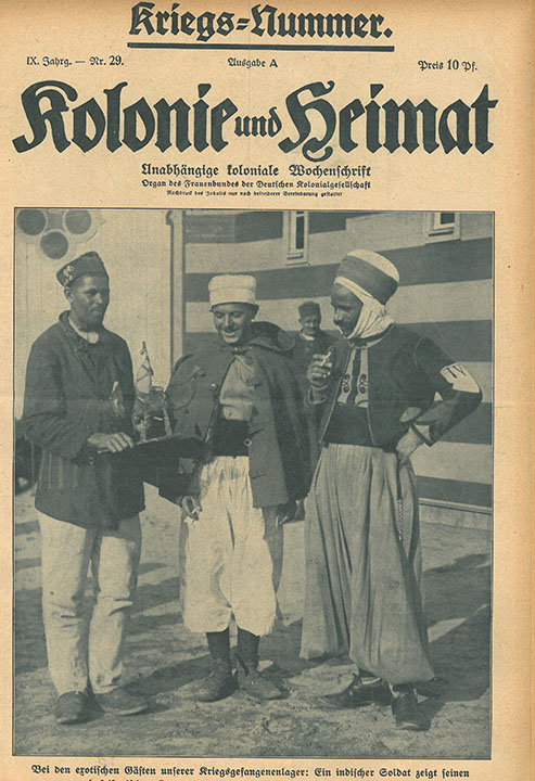 "Bei den exotischen Gästen unserer Kriegsgefangenenlager". Motiv der Titelseite aus "Kolonie und Heimat. Unabhängige koloniale Wochenschrift", Nr. 29, April 1915. Gegnerische muslimische Soldaten wurden in der deutschen Propaganda entweder "bestialisiert" oder - je nach Strategie - zu "exotischen Gästen" erklärt. In Zossen waren die muslimischen Gefangenen einer "Reeducation" unterworfen und sollten auf Seiten des deutsch-türkischen Bündnisses in den Heiligen Krieg gegen ihre bisherigen Kolonialregimes ziehen. Da die Vorzugsbehandlung der muslimischen Gefangenen in der "kolonialen Szene" umstritten war, ging es in der wichtigsten kolonialen Zeitschrift zunächst um die Werbung zugunsten des politischen Konzepts "jihad".
