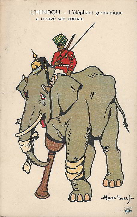 "L’Hindou. – L’éléphant germanique a trouve son cornac" (Der Hindu. - Der deutsche Elefant findet seinen Hüter/ Elefantenführer). Carte Postale, ungelaufen. Sammlung Detlev Brum. Indische Truppen kämpften an der Westfront. Humoristische Kriegspropaganda-Ansichtskarten greifen das Thema auf: Der indische Soldat domestiziert Deutschland, dargestellt als schwer verletzter Elefant.