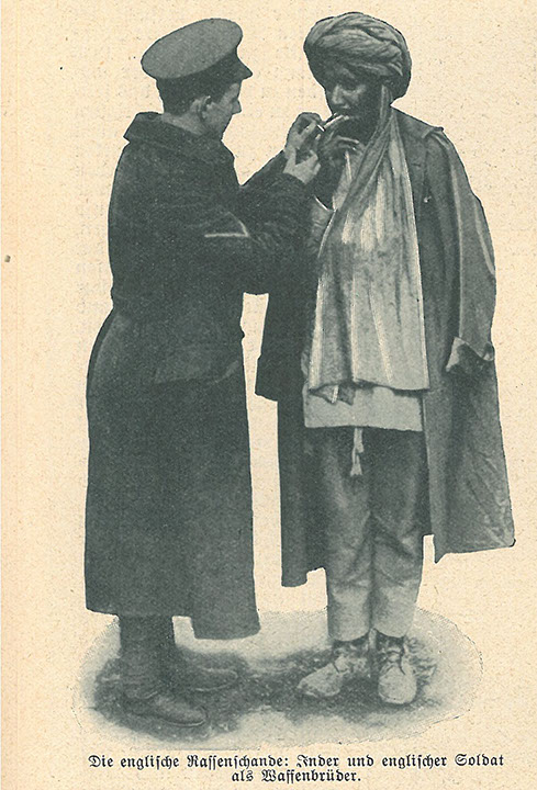 "Die englische Rassenschande: Inder und englischer Soldat als Waffenbrüder." Aus: "Kolonie und Heimat. Unabhängige koloniale Wochenschrift". Nr. 11, Januar 1915. Die pro-kolonialen Medien in Deutschland überschlugen sich in der Radikalität, mit der sie den Einsatz kolonialer Soldaten gegen deutsche Truppen in Europa und in den Kolonien anprangerten. Das hinderte sie nicht daran, gleichzeitig Berichte und Bildmaterial zu veröffentlichen, in denen der Einsatz kolonialer Soldaten auf deutscher Seite lobend herausgestellt wurde.